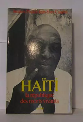 Couverture du produit · Haïti, la république des morts vivants