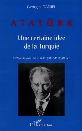 Couverture du produit · Ataturk. une certaine idée de la turquie