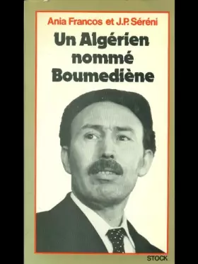 Couverture du produit · Un Algérien nommé Boumediene (Les Grands leaders)