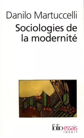 Couverture du produit · Sociologie de la modernité : l'itinéraire du XXe siècle