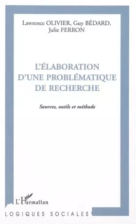 Couverture du produit · L'élaboration d'une problématique de recherche: Sources, outils et méthode
