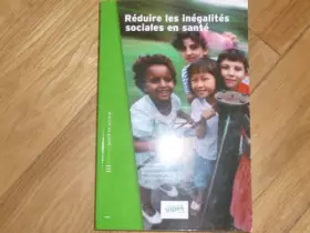 Couverture du produit · Réduire les inégalités sociales en santé