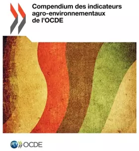 Couverture du produit · Compendium des indicateurs agro-environnementaux de l'Ocde