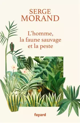 Couverture du produit · L'homme, la faune sauvage et la peste
