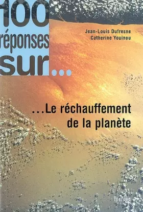 Couverture du produit · 100 réponses sur... Le réchauffement de la planète