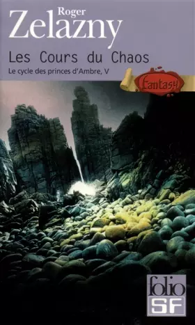 Couverture du produit · Le Cycle des Princes d'Ambre, tome 5 : Les Cours du Chaos