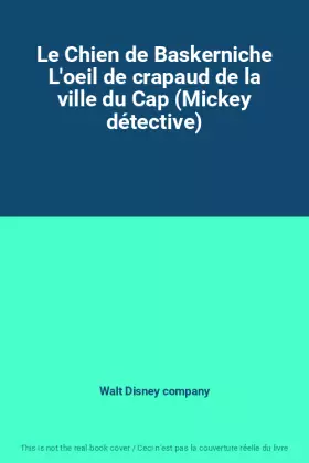 Couverture du produit · Le Chien de Baskerniche L'oeil de crapaud de la ville du Cap (Mickey détective)