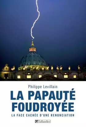 Couverture du produit · La papauté foudroyée: La face cachée d'une renonciation