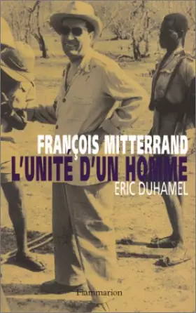 Couverture du produit · FRANCOIS MITTERRAND. : L'unité d'un homme