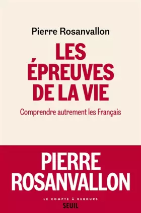 Couverture du produit · Les Epreuves de la vie. Comprendre autrement les Français