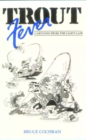 Couverture du produit · Trout Fever: Cartoons from the Liar's Lair