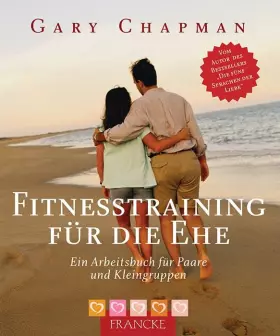 Couverture du produit · Fitnesstraining für die Ehe: Ein Arbeitsbuch für Paare und Kleingruppen