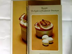 Couverture du produit · Die Küche in Frankreichs Provinzen. Internationale Speisekarte.