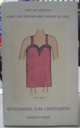 Couverture du produit · Kunst der Erscheinung konnte so sein. Kleidungen zum Fünfzigsten