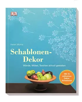 Couverture du produit · Schablonen-Dekor: Wände, Möbel, Textilien stilvoll gestalten