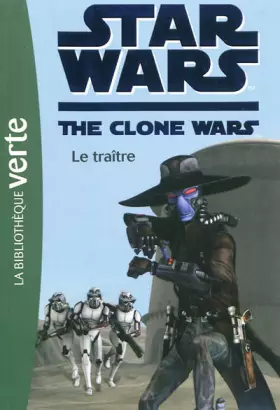 Couverture du produit · Star Wars Clone Wars 11 - Le traître