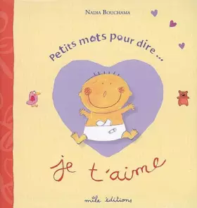Couverture du produit · Petits mots pour dire... je t'aime