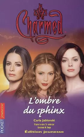 Couverture du produit · Charmed, Tome 16 : L'ombre du sphinx