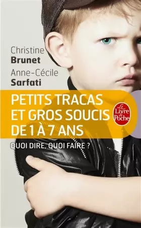 Couverture du produit · Petits tracas et gros soucis de 1 à 7 ans
