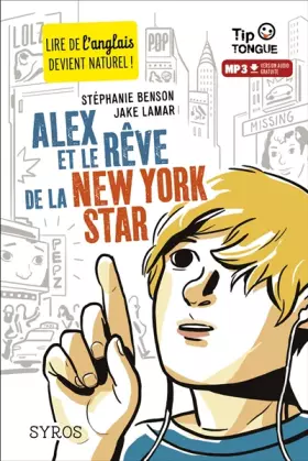 Couverture du produit · Alex et le rêve de la New York Star - collection Tip Tongue - A2 intermédiaire - dès 12 ans