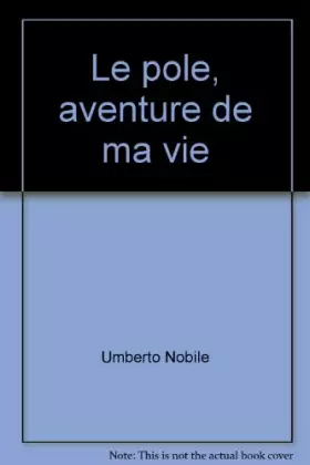 Couverture du produit · Le pole, aventure de ma vie