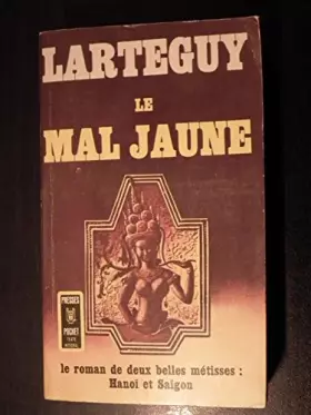 Couverture du produit · Jean Lartéguy. Le Mal jaune
