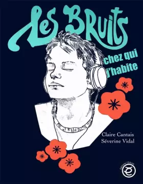 Couverture du produit · Les bruits chez qui j'habite