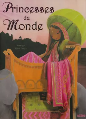 Couverture du produit · Princesses du Monde : Un voyage autour du monde avec les plus belles princesses...