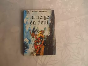 Couverture du produit · J'AI LU//LA NEIGE EN DEUIL//HENRI TROYAT DE L'ACADEMIE FRANCAISE//N°10//1969
