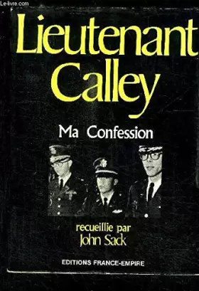 Couverture du produit · LIEUTENANT CALLEY MA CONFESSION