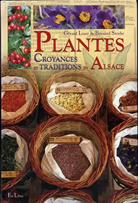Couverture du produit · Plantes: Croyances et Traditions en Alsace