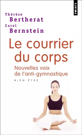 Couverture du produit · Courrier du corps : Nouvelles voies de l'anti-gymnastique