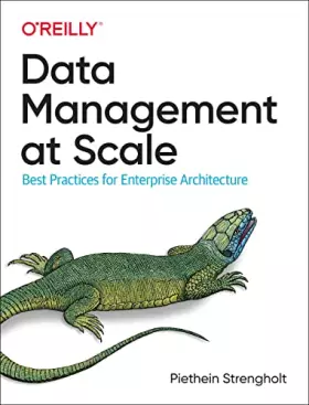Couverture du produit · Data Management at Scale: Best Practices for Enterprise Architecture