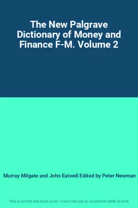Couverture du produit · The New Palgrave Dictionary of Money and Finance F-M. Volume 2