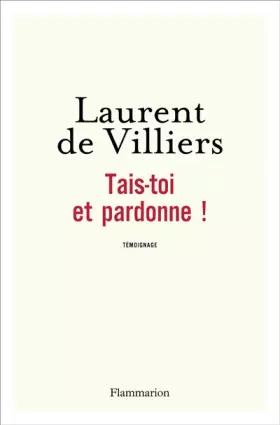 Couverture du produit · Tais-toi et pardonne !
