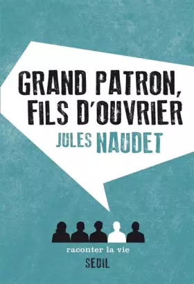 Couverture du produit · Grand patron, fils d'ouvrier