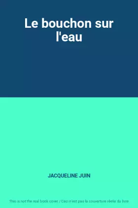 Couverture du produit · Le bouchon sur l'eau