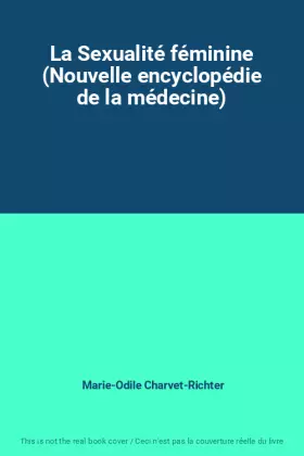 Couverture du produit · La Sexualité féminine (Nouvelle encyclopédie de la médecine)