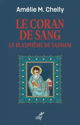 Couverture du produit · Le Coran de sang: Le blasphème de Saddam