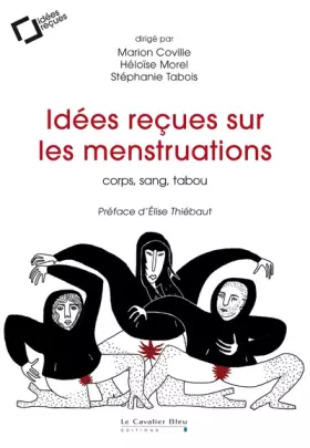 Couverture du produit · Idées reçues sur les menstruations: corps, sang, tabou
