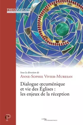 Couverture du produit · Dialogue oecuménique et vie des Églises : les enjeux de la réception