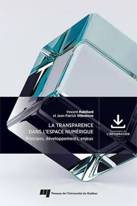 Couverture du produit · La transparence dans l'espace numérique: Principes, développements, enjeux