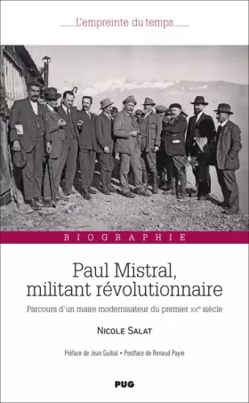 Couverture du produit · Paul Mistral, militant révolutionnaire - Parcours d'un maire modernisateur du premier XXe siècle: Biographie