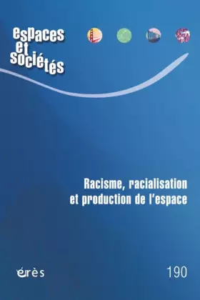 Couverture du produit · Espaces et sociétés 190 - Racisme, racialisation et production d'espace