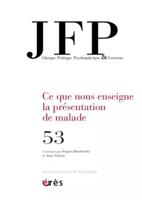 Couverture du produit · JFP 53 - Ce que nous enseigne la présentation de malade