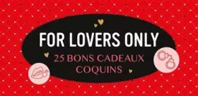 Couverture du produit · For lovers only - 25 bons cadeaux coquins