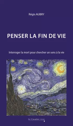 Couverture du produit · Penser la fin de vie: Interroger la mort pour chercher un sens à la vie