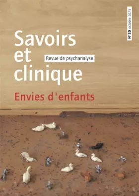 Couverture du produit · Savoirs et clinique 30 - Envies d'enfants: LA COMPLEXITE PSYCHANALYTIQUE CHEZ L¿ENFANT