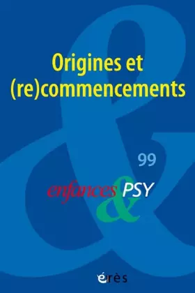 Couverture du produit · Enfances & PSY 99 – Origines et recommencement
