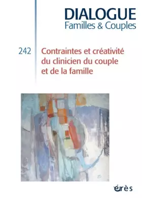 Couverture du produit · Dialogue 242 - Contraintes et créativité du clinicien du couple et de la famille